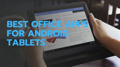 Top 5 Best Office Apps for Android Tablets