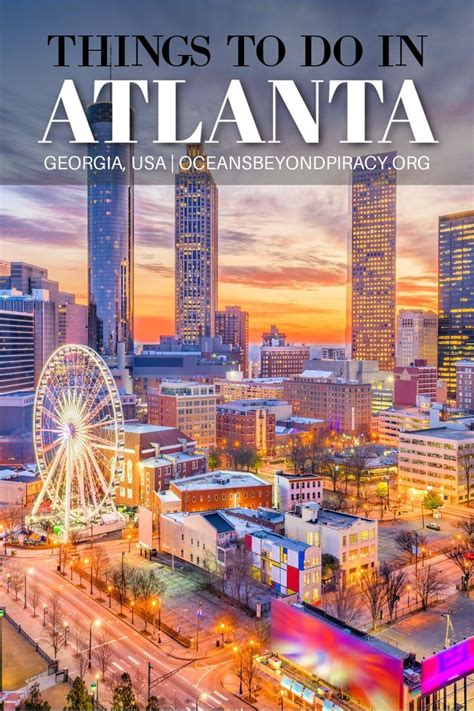 Top 5 Fun Things To Do In And Around Atlanta