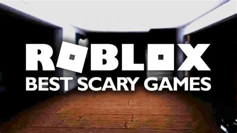 Top 5 scariest Roblox games in 2022