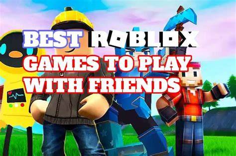 Top Picks for Fun Roblox Games To Play With Friends