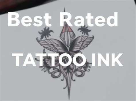 Top Rated Tattoo Ink