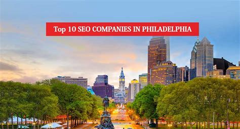 The Top SEO Companies in Philadelphia for Your Business