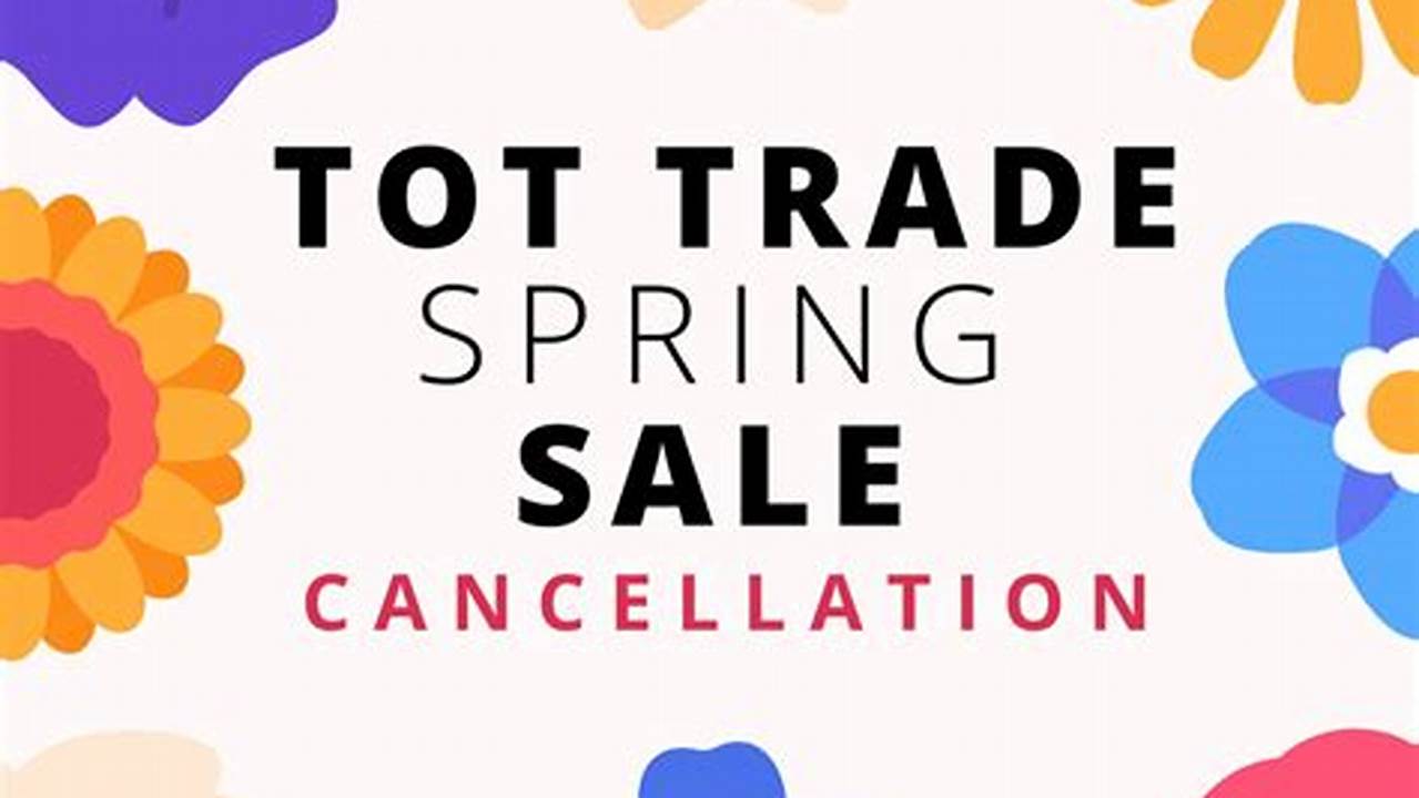 Tot Trade Spring 2025