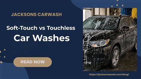 Touchless vs Soft-Touch Washes