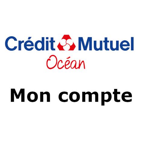 Toutes les informations sur le Crédit Mutuel Océan en France