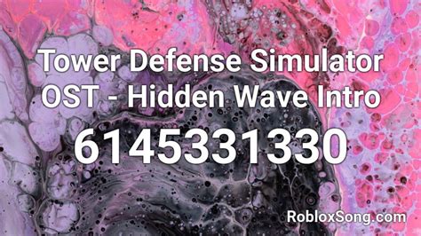 Tower Defense Simulator OST - Hidden Wave Intro Roblox ID
