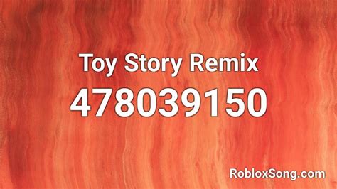 Toy Story Remix Roblox ID