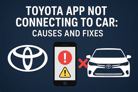 Troubleshooting Toyota App Connection Issues: Fixes for App Not Connecting to Car