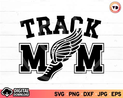 Unleash Your Creative Side with Track Mom SVG - The Perfect Way to Celebrate Moms Who Support Their Athletic Children!