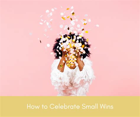 Tracking, Adjusting, and Celebrating Small Wins