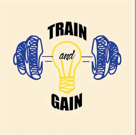 Train and gain