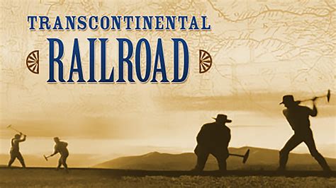 Transcontinental Railroad Movie