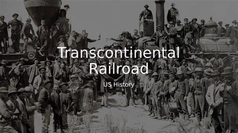 Transcontinental Railroad Summary
