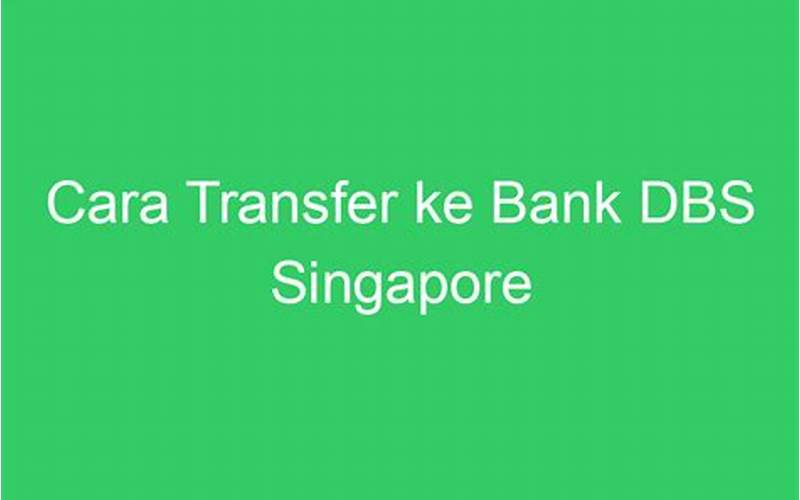 Transfer Uang Ke Bank Dbs Singapore