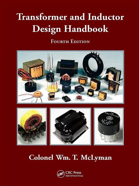 Transformer And Inductor Design Handbook (Electrical And Computer Engineering)