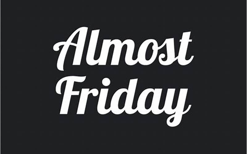 Transparent Almost Friday Logo