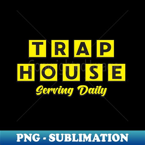 Unleash the Urban Vibe with Trap House SVG: Elevate Your Apparel Game Now!