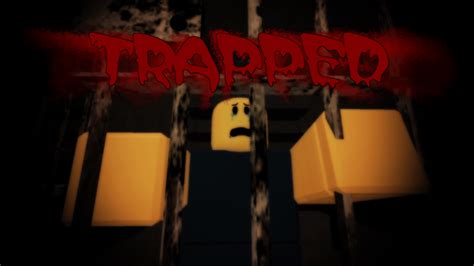 Trapped [Chapter 3!] - Roblox
