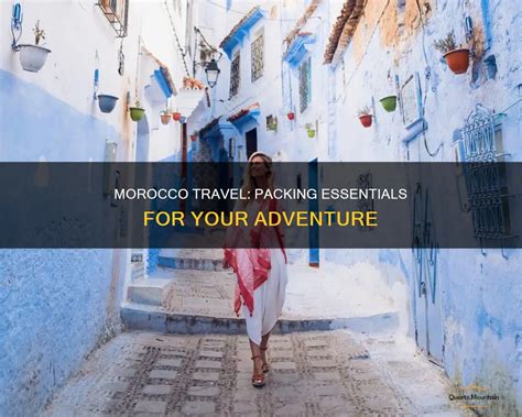 Travel Essentials for Morocco