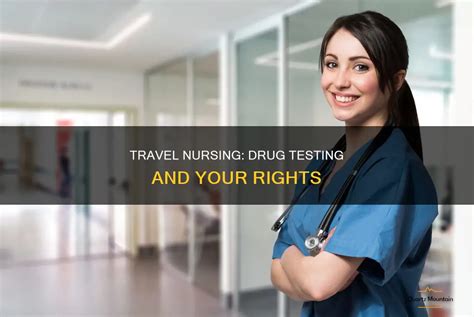Ensuring Compliance: The Importance of Travel Nurse Drug Testing
