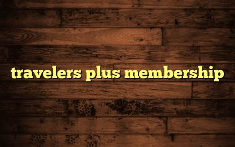 Travelers Plus Membership