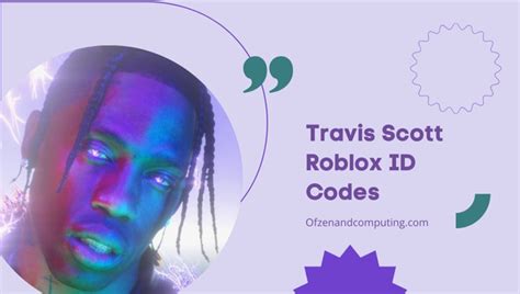 Travis Scott - Roblox Music Codes