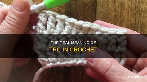 Trc Crochet Meaning