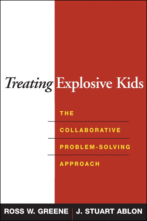 Treating Explosive Kids: The Collaborative Problem-Solving Approach Highlights