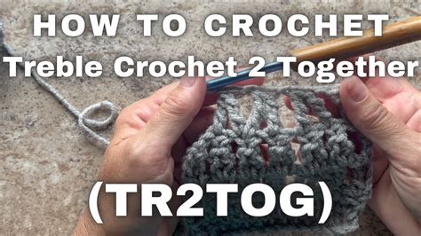 Treble Crochet Two Together