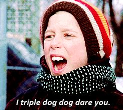 Triple Dog Dare Meme