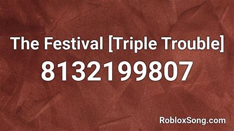 Triple Trouble Roblox ID - Roblox music codes