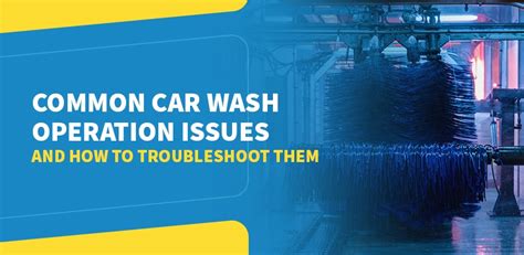 Troubleshooting Common Car Wash Mode Issues