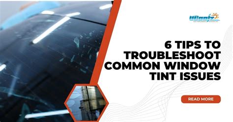 Troubleshooting Common Problems with Window Tint Installation