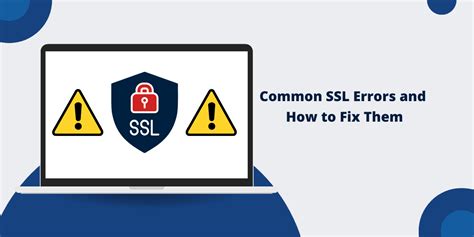 Troubleshooting Common SSL Issues