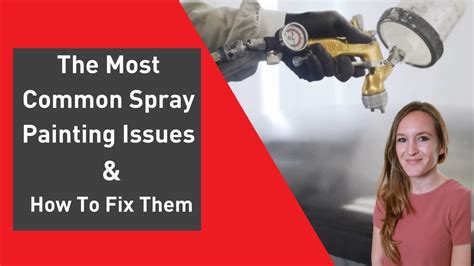Troubleshooting Common Spray Paint Problems