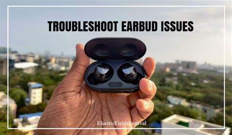 Troubleshooting Earbud Discomfort