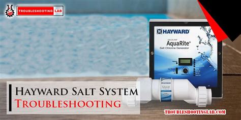 Troubleshooting Hayward Salt Cell Problems