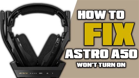 Troubleshooting Methods for Astro A50