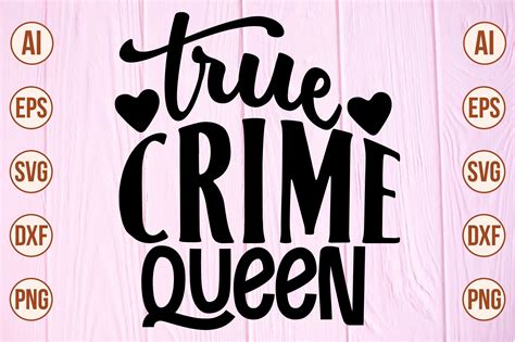 Download True Crime Queen Files For Crafts