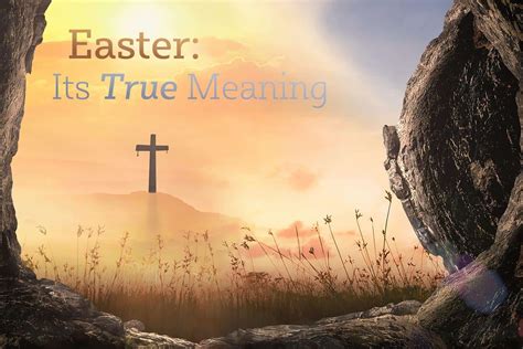 True Meaning Of Easter Sunday