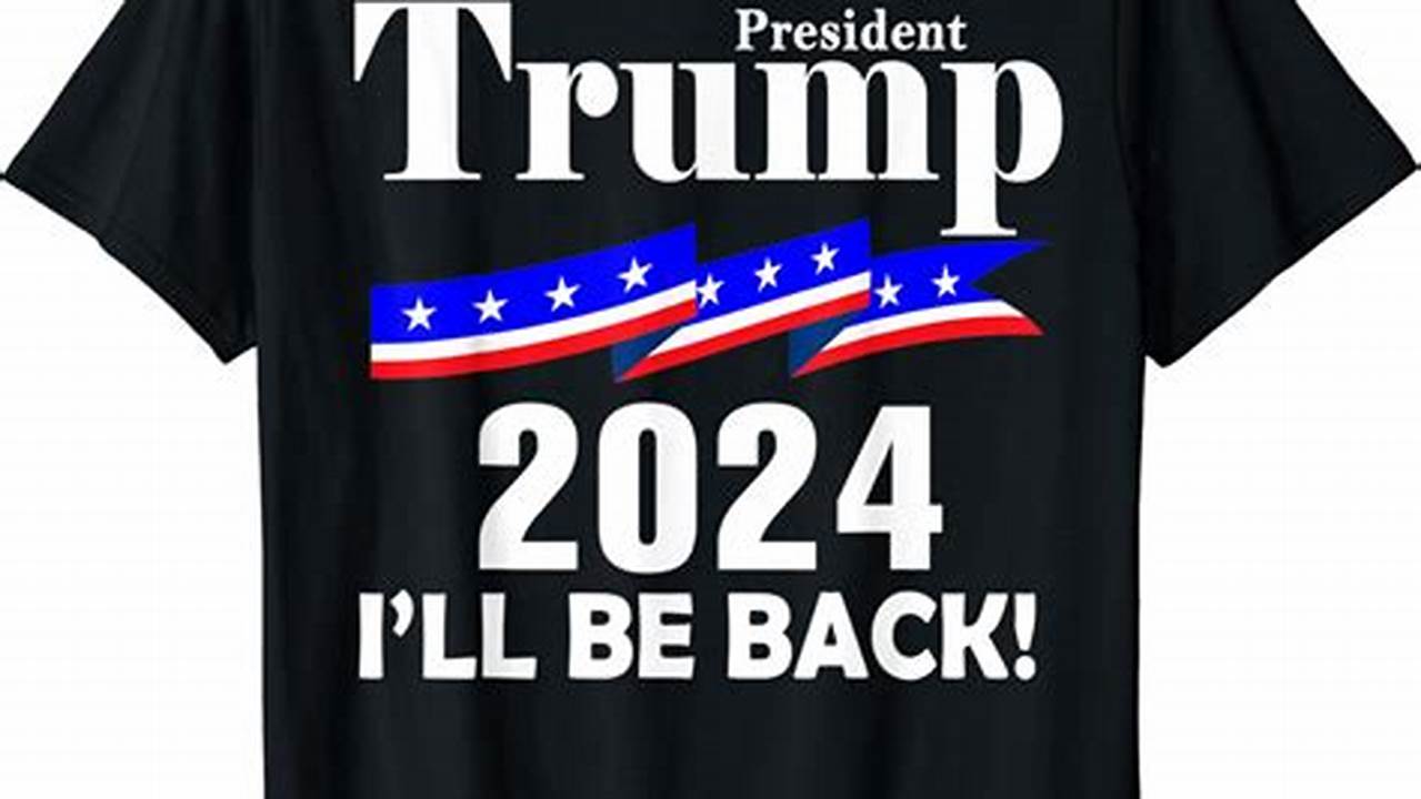 Trump 2024 Shirts For Sale On Amazon