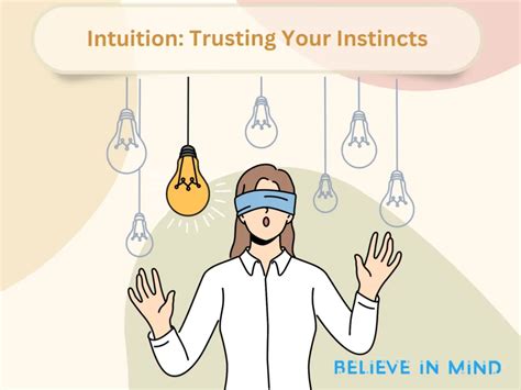 Trusting Instincts and Intuition