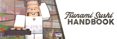Tsunami Sushi Handbook - Roblox Forum Archive