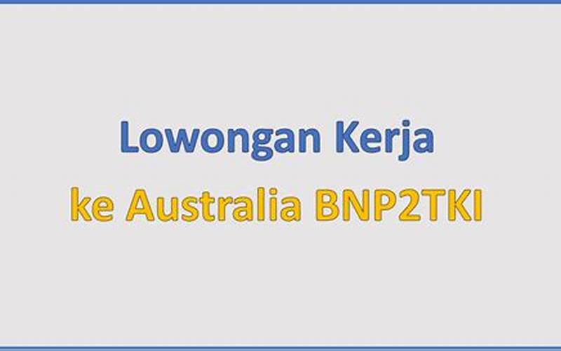 Tujuan Bnp2Tki Australia 2016
