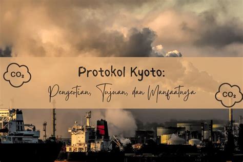 Tujuan dari Protokol Kyoto