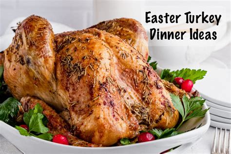 Turkey For Easter Dinner