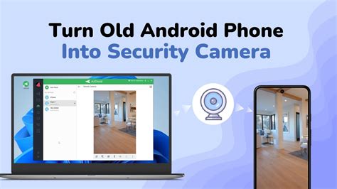 Turn Your Old Android Phone into a Security Camera