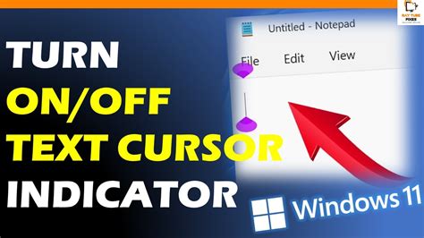 Turning On Text Cursor Indicator In Windows 11