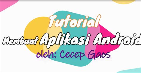 Tutorial Cara Membuat Aplikasi Android