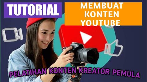 Tutorial Membuat Konten YouTube